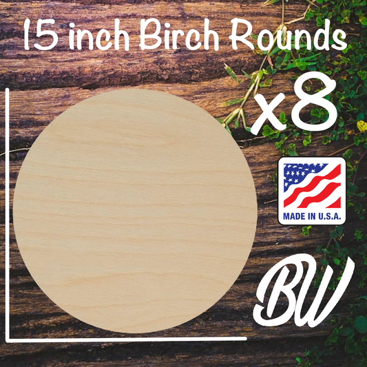 15inch Birch Rounds x8 ( 1/4 inch )