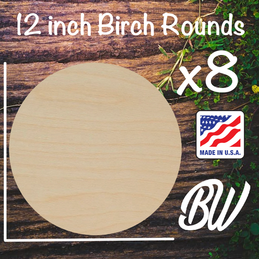 12inch Birch Rounds x8 ( 1/4 inch )